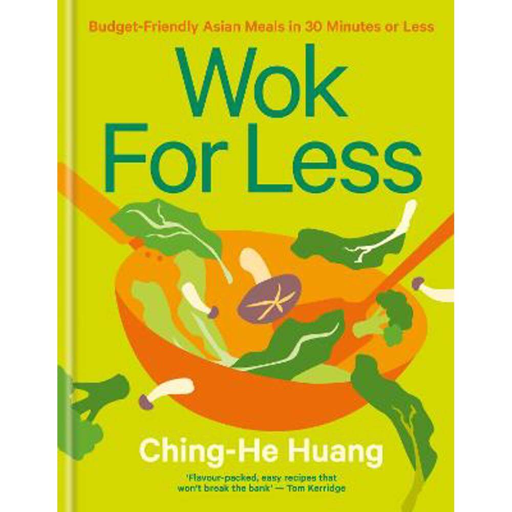 Wok for Less: Budget-Friendly Asian Meals in 30 Minutes or Less (Hardback) - Ching-He Huang